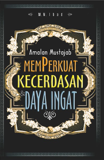 Amalan Mustajab Memperkuat Kecerdasan dan Daya Ingat